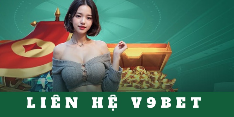 Khi gặp bất kỳ khó khăn gì, bạn nên liên hệ nhà cái V9bet ngay.